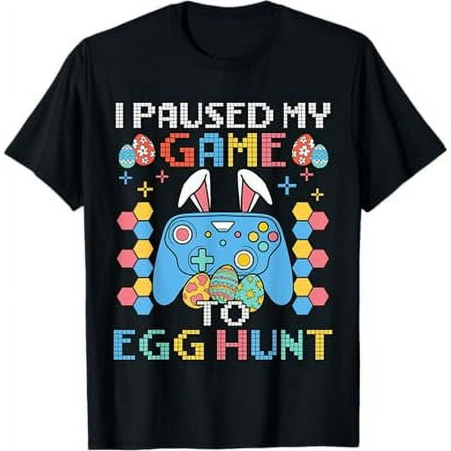 Gamer Easter gifts I paused my game to egg hunt TShirt