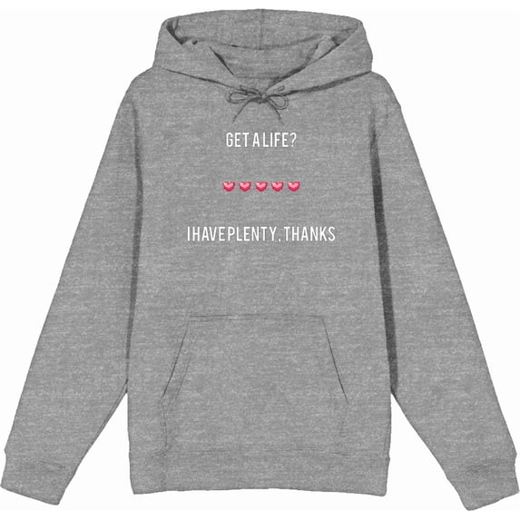 Gamer Get A Life? I Have Plenty Adult Heather Gray Long Sleeve Hoodie-Medium