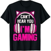 Gamer Girl Gaming I Can't Hear You I'm Gaming Video Games T-Shirt