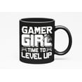 thumbnail image 1 of Gamer Girl, Time to Level Up - Video Gaming Enthusiast feat. a Game Controller, Black 11oz Ceramic Mug, 1 of 5
