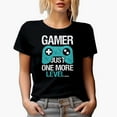 thumbnail image 1 of Gamer, Just One More Level with Gaming or Game Controller, Black T-Shirt, Small, 1 of 5