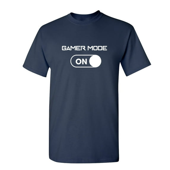 Gamer Mode On Sarcastic Humor Graphic Novelty Funny T Shirt