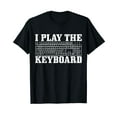 thumbnail image 1 of Gamer Programmer Coder Computer I Play The Keyboard Funny T-Shirt, 1 of 5