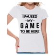 thumbnail image 1 of Gamer T Shirt Funny Graphic Tees for Women I Paused My Game To Be Here Ladies Shirts Geek Top T-Shirt for Her, 1 of 4