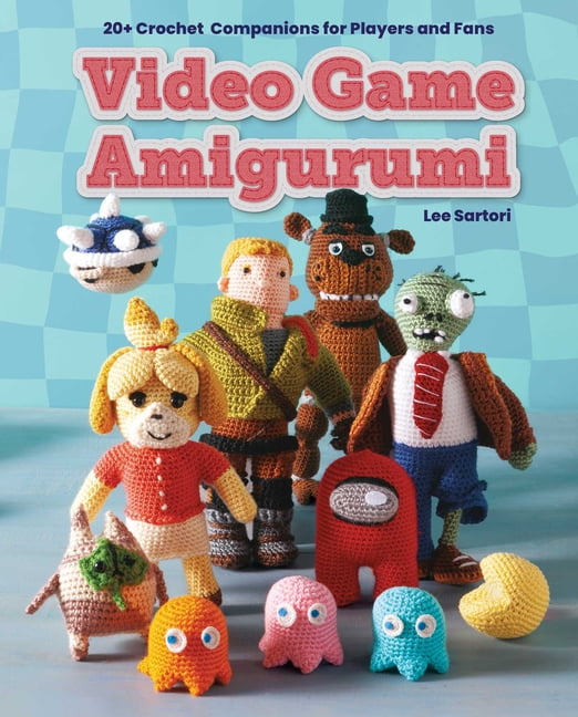 Video Game Amigurumi: 20+ Crochet Companions for Players and Fans, (Paperback)
