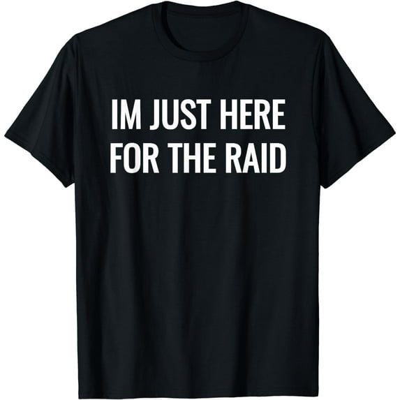 Gamer im just here for the raid destiny tshirt T-Shirt