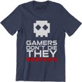 thumbnail image 1 of Gamers Don't Die They Respawn Video Game Funny Gamer Saying T-Shirt, 1 of 4