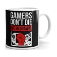 thumbnail image 1 of Gamers Never Die They Respawn Competitive Coffee Tea Ceramic Mug Office Work Cup Gift 11 Oz, 1 of 3