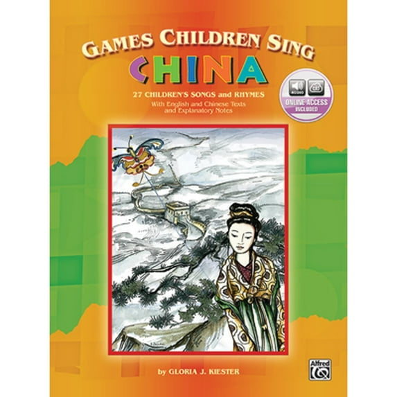 Pre-Owned Games Children Sing . . . China: Book & Online Audio (Paperback) by Gloria Kiester