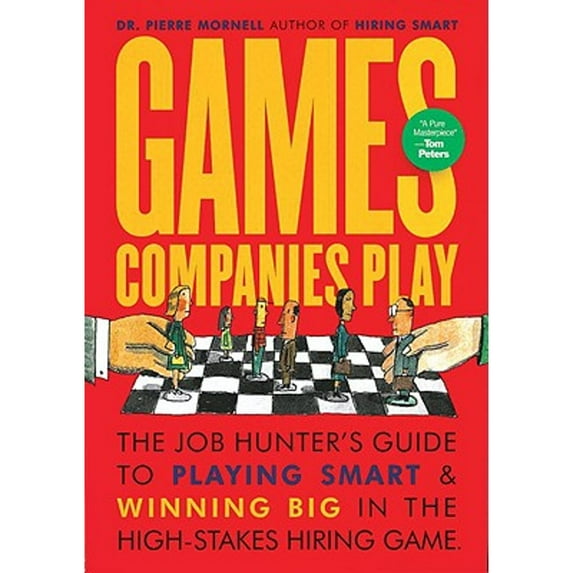 Pre-Owned Games Companies Play: The Job Hunter's Guide to Playing Smart and Winning Big in the High-Stakes Hiring Game (Paperback) 1580084087 9781580084086