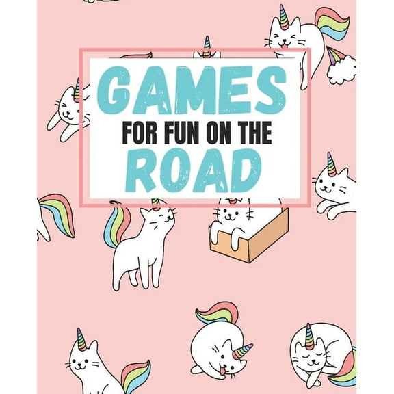 Games For Fun on the Road: Games, Coloring and Doodle Pages, (Paperback)