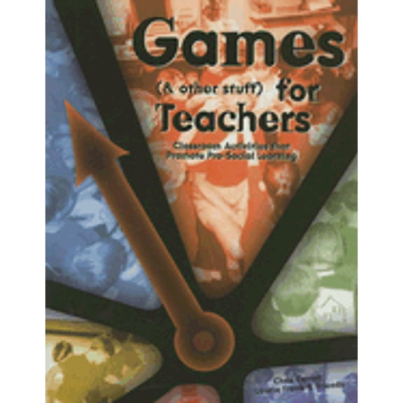 Pre-Owned Games (& other stuff) for Teachers: Classroom Activities that Promote Pro-Social Learning (Paperback) 1885473222 9781885473226