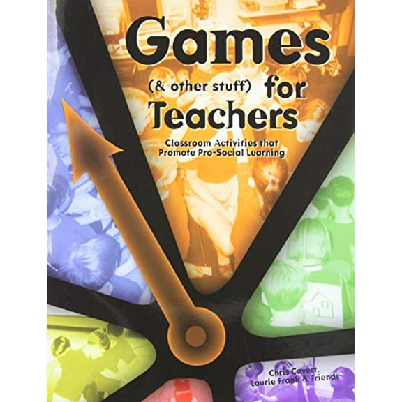 Pre-Owned Games (& other stuff) for Teachers: Classroom Activities that Promote Pro-Social Learning (Paperback) 1885473222 9781885473226