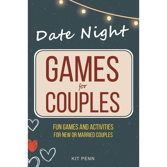 Games Night Games for Couples: Date Night 67+ Fun Two-Player Games and Activity Ideas for New or Married Couples, (Paperback)