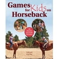 thumbnail image 1 of Games for Kids on Horseback: 16 Ideas for Fun &amp; Safe Horseplay, (Hardcover), 1 of 1
