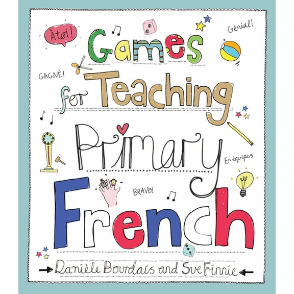 Games for Teaching Primary French, (Paperback)