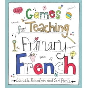 Games for Teaching Primary French, Paperback