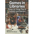 thumbnail image 1 of Games in Libraries: Essays on Using Play to Connect and Instruct (Paperback), 1 of 1