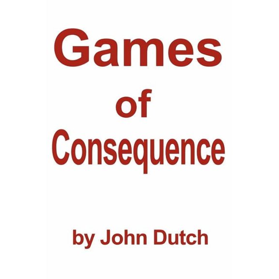 Games of Consequence, (Paperback)