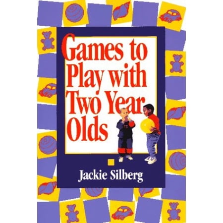 Pre-Owned Games to Play with Two Year Olds (Paperback) 0876591691 9780876591697