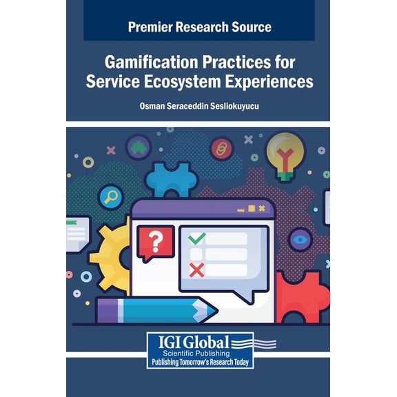 Gamification Practices for Service Ecosystem Experiences, (Hardcover)