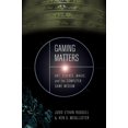 thumbnail image 1 of Gaming Matters : Art, Science, Magic, and the Computer Game Medium (Edition 1) (Hardcover), 1 of 1
