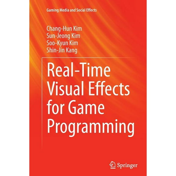 Gaming Media and Social Effects Real-Time Visual Effects for Game Programming, (Paperback)
