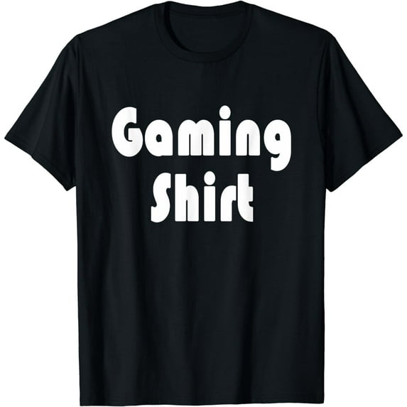 Gaming Shirt Funny Sarcastic Text Saying Meme T-Shirt