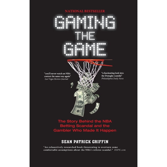 Gaming the Game: The Story Behind the NBA Betting Scandal and the Gambler Who Made It Happen (Paperback)
