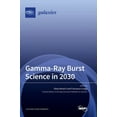thumbnail image 1 of Gamma-Ray Burst Science in 2030, (Hardcover), 1 of 1