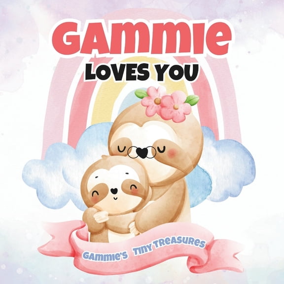 Gammie Loves You: Gammie's Tiny Treasures, (Paperback)