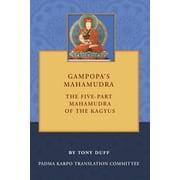 Gampopas Mahamudra The Five-Part Mahamudra of the Kagyus, Paperback