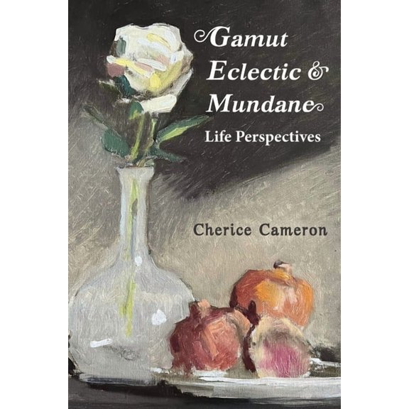 Gamut Eclectic & Mundane Life Perspectives, (Paperback)