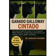 thumbnail image 1 of Ganado Galloway Cintado: GuÃ­a para principiantes sobre la crÃ­a de ganado Belted Galloway: consejos sobre alimentaciÃ³n, c, (Paperback), 1 of 1