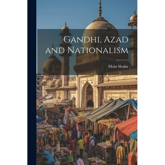 Gandhi, Azad and Nationalism (Paperback)