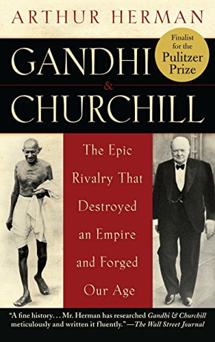 Pre-Owned Gandhi \u0026 Churchill: The Epic Rivalry That Destroyed an Empire and Forged Our Age (Paperback) 0553383760 9780553383768