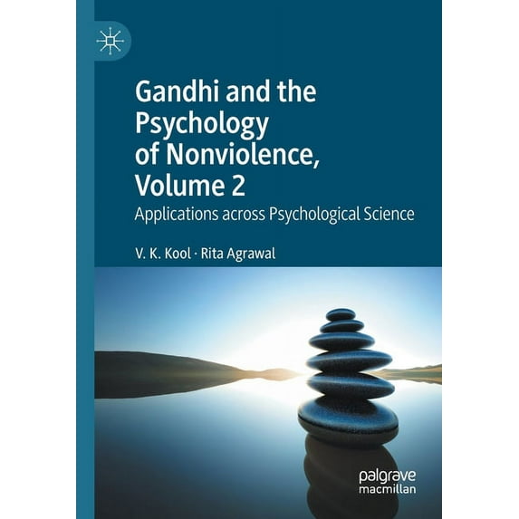 Gandhi and the Psychology of Nonviolence, Volume 2: Applications Across Psychological Science, (Paperback)