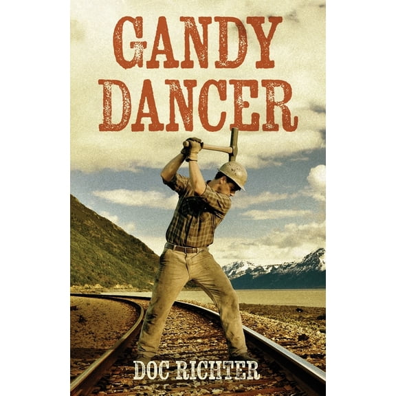 Gandy Dancer, (Paperback)