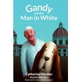 thumbnail image 1 of Gandy and the Man in White, (Paperback), 1 of 1