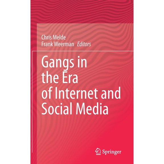 Gangs in the Era of Internet and Social Media, (Hardcover)