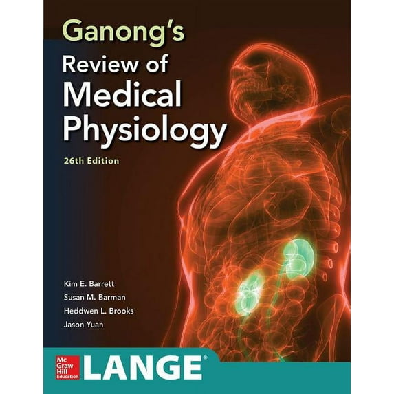 Ganong's Review of Medical Physiology, Twenty Sixth Edition, (Paperback)
