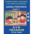 thumbnail image 1 of Gansu Province (Part 2)- Mandarin Chinese Names, Surnames, Locations &amp; Addresses, Learn Simple Chinese Characters, W, (Paperback), 1 of 1