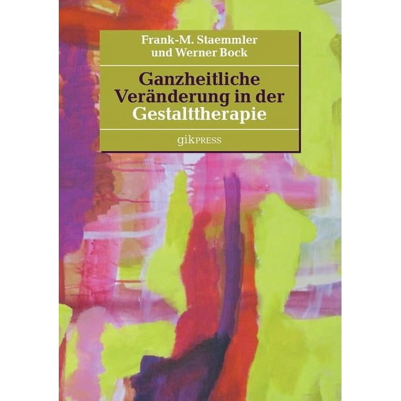 Ganzheitliche Veränderung in der Gestalttherapie, (Paperback)