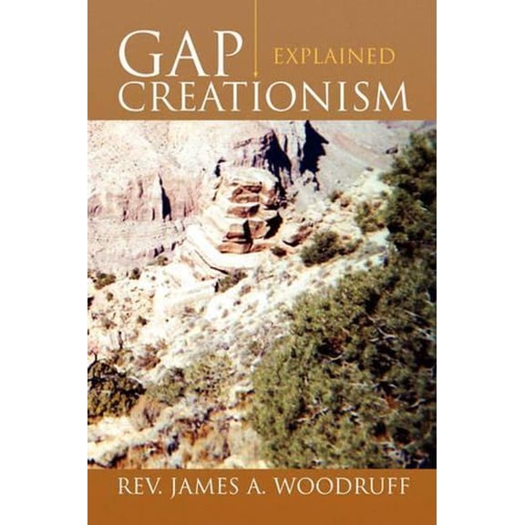 Gap Creationism Explained (Paperback)