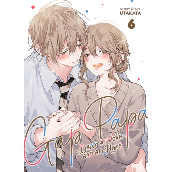 Gap Papa: Daddy at Work and at Home Gap Papa: Daddy at Work and at Home Vol. 6, (Paperback)
