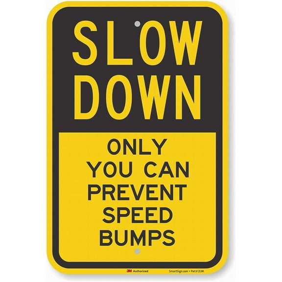 Garage Decor Sign Slow Down, Only You can Prevent Speed Bumps Safety Sign Caution Warning Sign Tin Metal Decor Sign 8x12