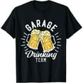 thumbnail image 1 of Garage Drinking Team Funny Beer Drinking Party T-ShirtMen's and women's gift, black and white T-shirt, size: Extra large S-4XL, 1 of 4