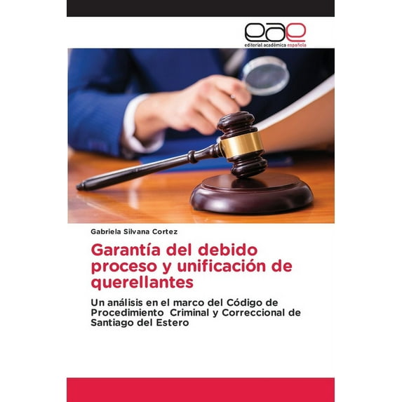 Garantía del debido proceso y unificación de querellantes (Paperback)