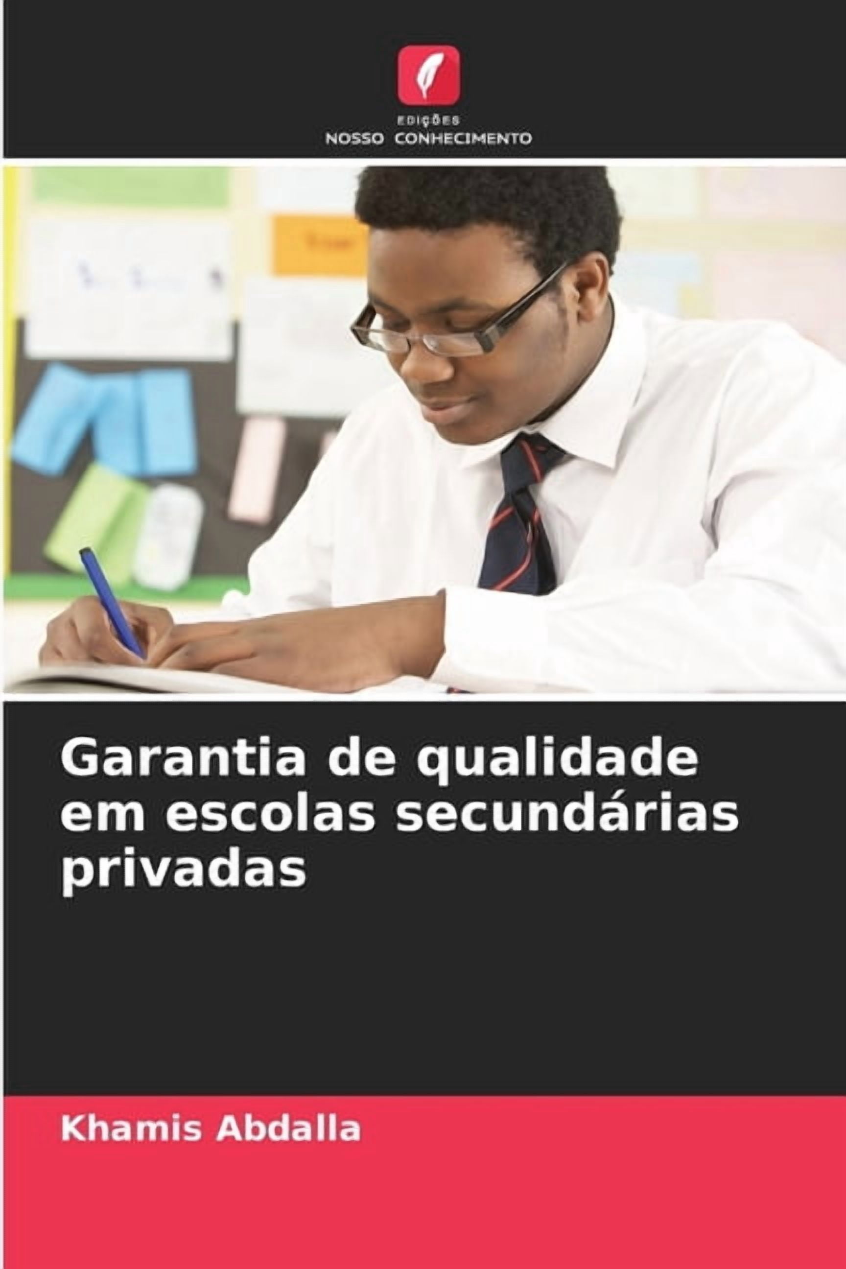 Garantia de qualidade em escolas secundÃ¡rias privadas, (Paperback)