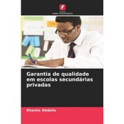 Garantia de qualidade em escolas secund rias privadas, Paperback